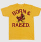 Born & Raised College Spirt Tees